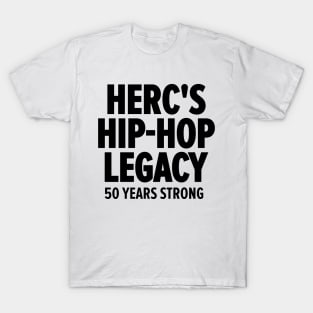 Herc's Hip Hop Legacy - Celebrating 50 Years of Old School Vibes T-Shirt